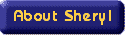 About Sheryl - you are here.
